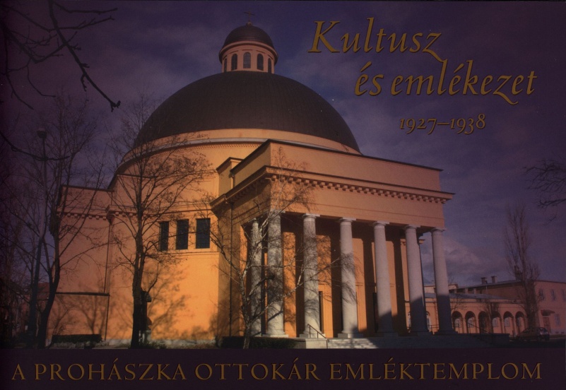 A Prohászka Ottokár emléktemplom. Kultusz és emlékezet 1927–1938